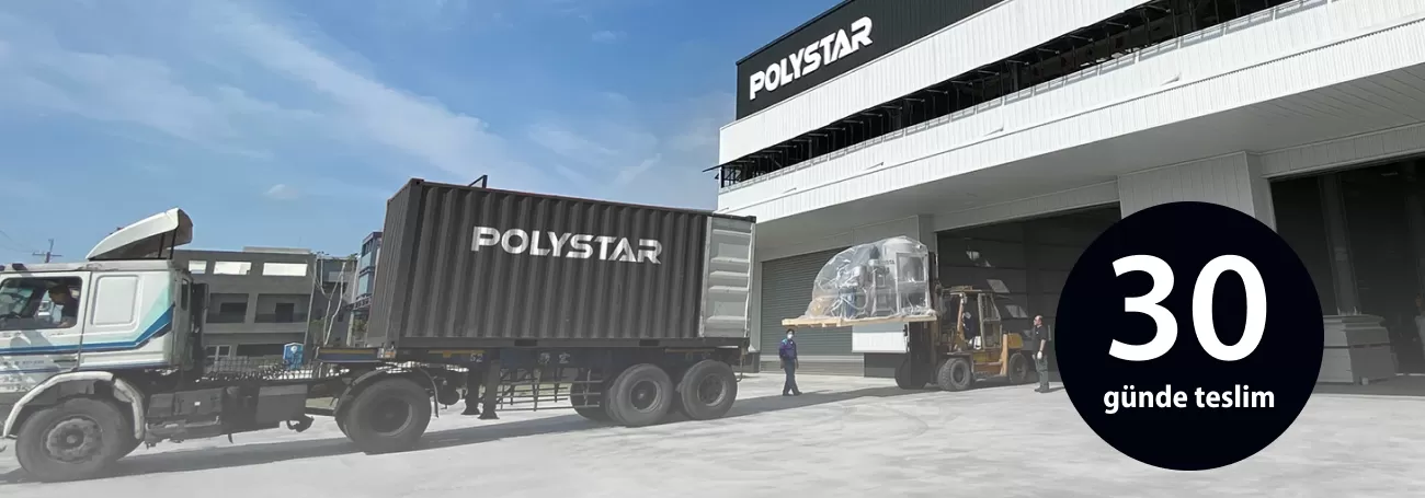 POLYSATR hızlı makina teslimatı